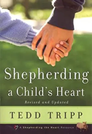 Shepherding a Child’s Heart book cover